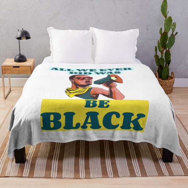 Item preview, All we ever did was be black blm designed and sold by GoodyLeo.