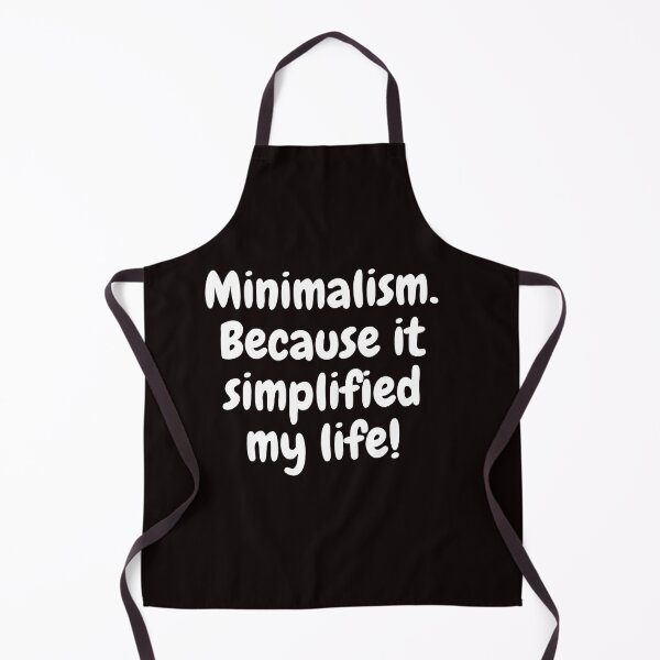 Item preview, Minimalism. Because it simplified my life! Minimalism designed and sold by Elena's Shop.