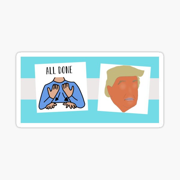 All Done Trump Sticker