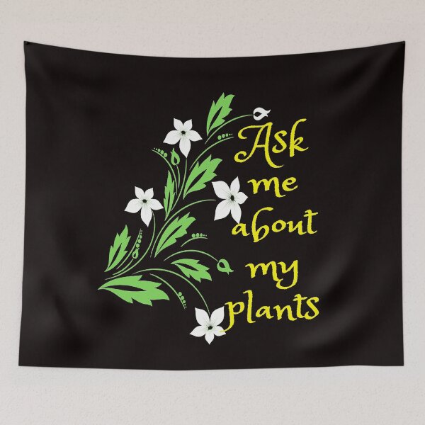 Item preview, ASK ME ABOUT MY PLANTS, funny shirt, ask about my plants, ask plants t shirt designed and sold by Bachirdz.