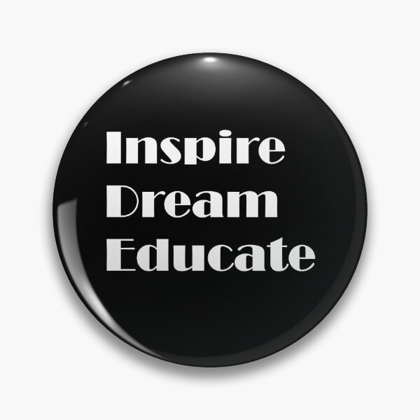 Item preview, Inspire. Dream. Educate. designed and sold by ThingsByJoy.