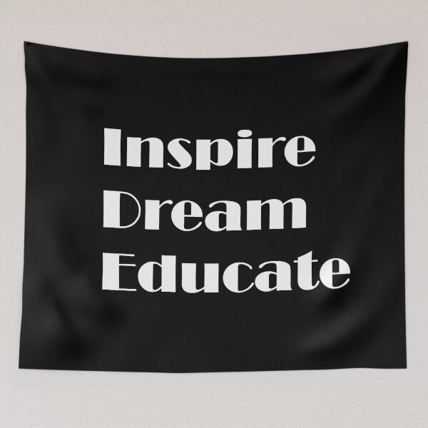 Item preview, Inspire. Dream. Educate. designed and sold by ThingsByJoy.