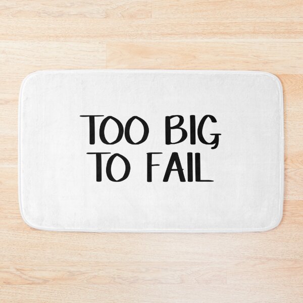 Item preview, Too big to fail designed and sold by allthetees.