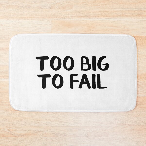Item preview, Too big to fail designed and sold by allthetees.
