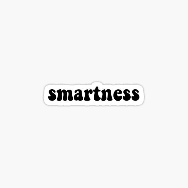 Smartness Stickers for Sale | Redbubble