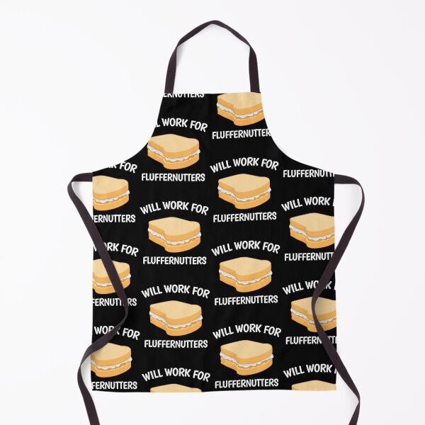 Item preview, Peanut Butter Sandwich Will Work For Fluffernutters design designed and sold by jakehughes2015.