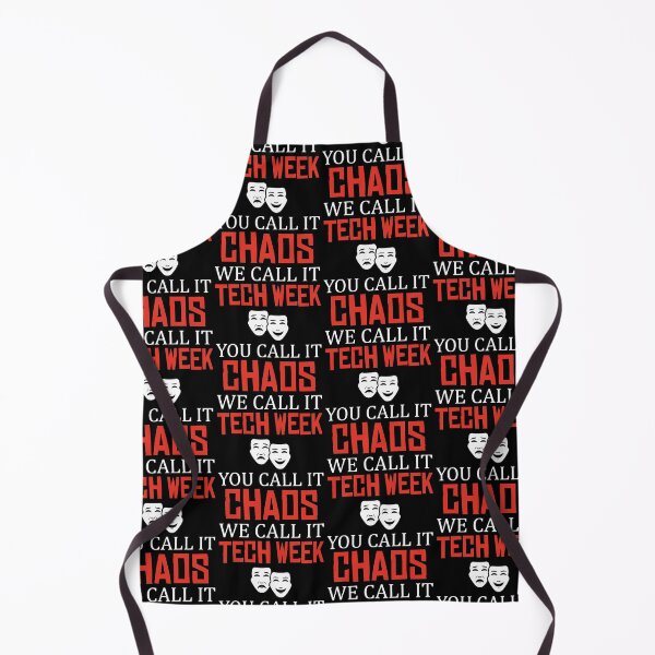 Item preview, You Call It Chaos Drama Club Tech Week Theater graphic designed and sold by jakehughes2015.