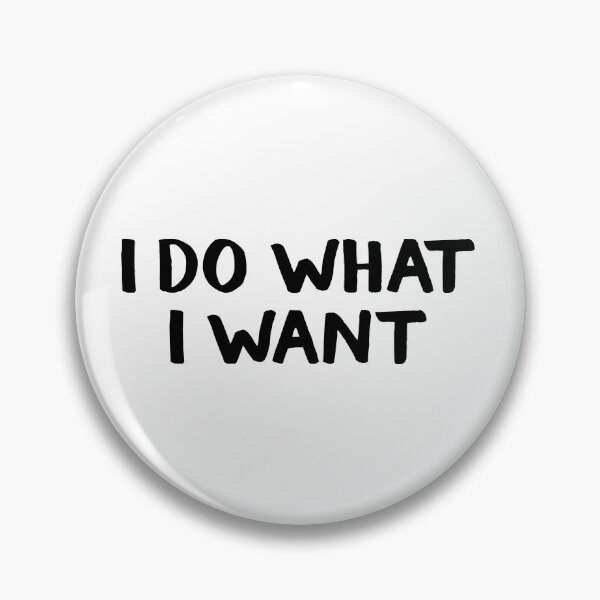 Item preview, I do what I want designed and sold by allthetees.