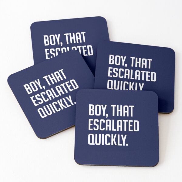 Item preview, Boy, that escalated quickly. designed and sold by Primotees.