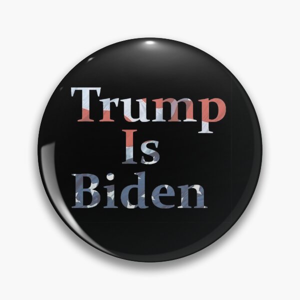 Item preview, Trump is Biden designed and sold by eSaturn.