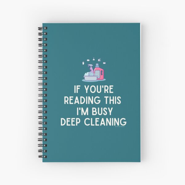 I'm Busy Deep Cleaning, Funny Cleaning Humor Spiral Notebook