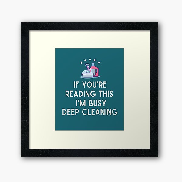 Item preview, I'm Busy Deep Cleaning, Funny Cleaning Humor designed and sold by SavvyCleaner.