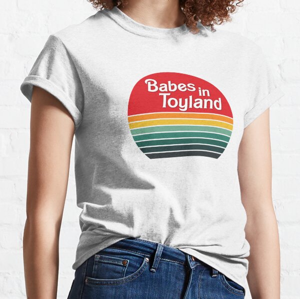 Babes in Toyland Classic T-Shirt