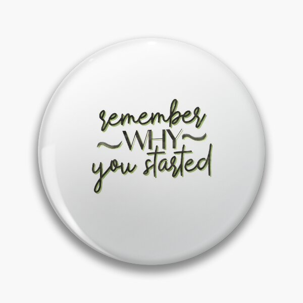 Item preview, Remember Why You Started Motivation designed and sold by sharedipmemes.