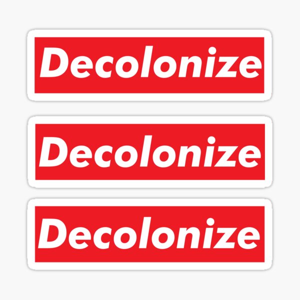 Decolonize pack of three Sticker