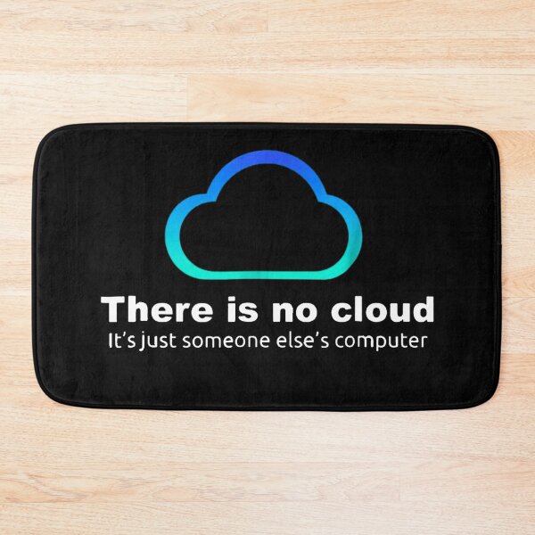 Item preview, There is no cloud ..just someone else's computer  designed and sold by alexquang.