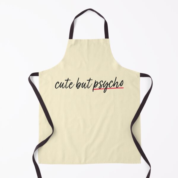 Item preview, Cute But Psycho Script Motivation Girl designed and sold by sharedipmemes.