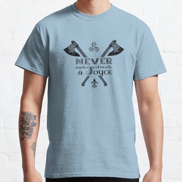 Never Underestimate a Joyce - BLK Classic T-Shirt