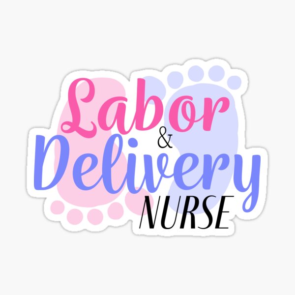 Labor And Delivery Nurse Sticker For Sale By Rcharvey517 Redbubble 1982