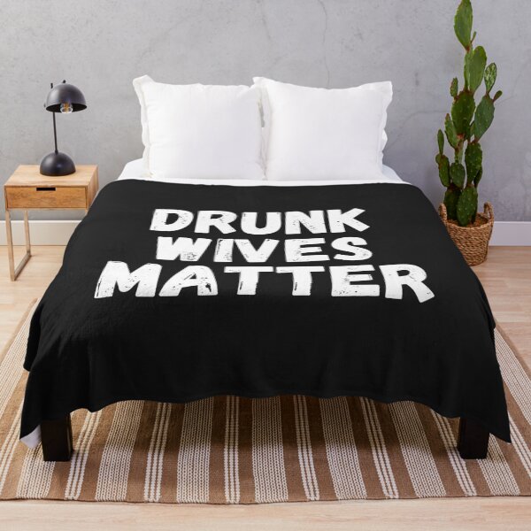 Item preview, Drunk Wives Matter designed and sold by MohitJain1109.