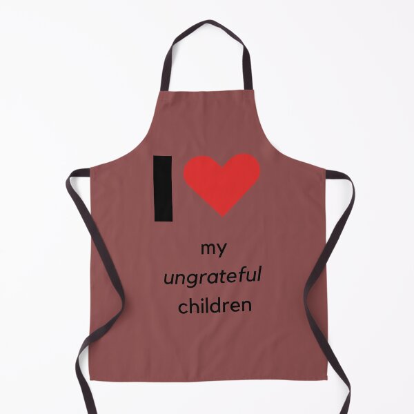 Item preview, I Love My Ungrateful Children designed and sold by Mommaspouch.