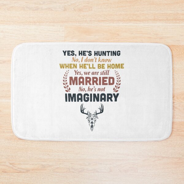 Item preview, Yes He's hunting No i dont know when he'll be home Yes we are still married Imaginary designed and sold by JacobsRoss.