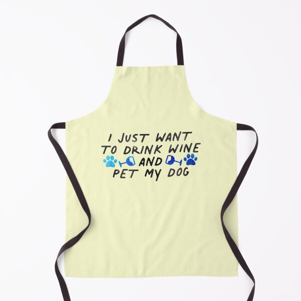 Item preview, I Just Want To Drink Wine And Pet My Dog designed and sold by thefrshmachine.