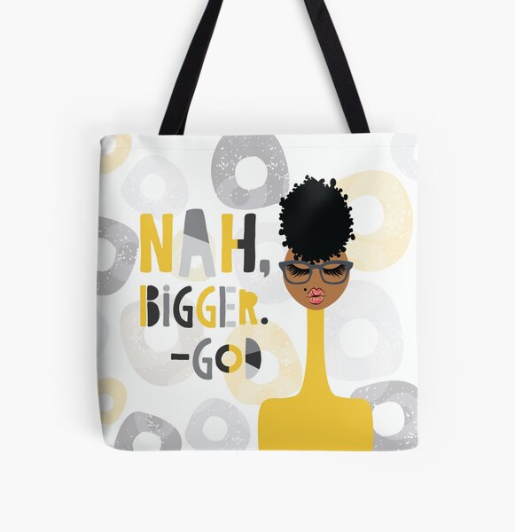 Nah Bigger. - God All Over Print Tote Bag
