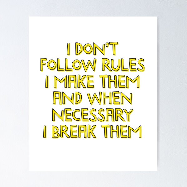 Item preview, I Don't Follow Rules I Make Them Motivation designed and sold by thefrshmachine.