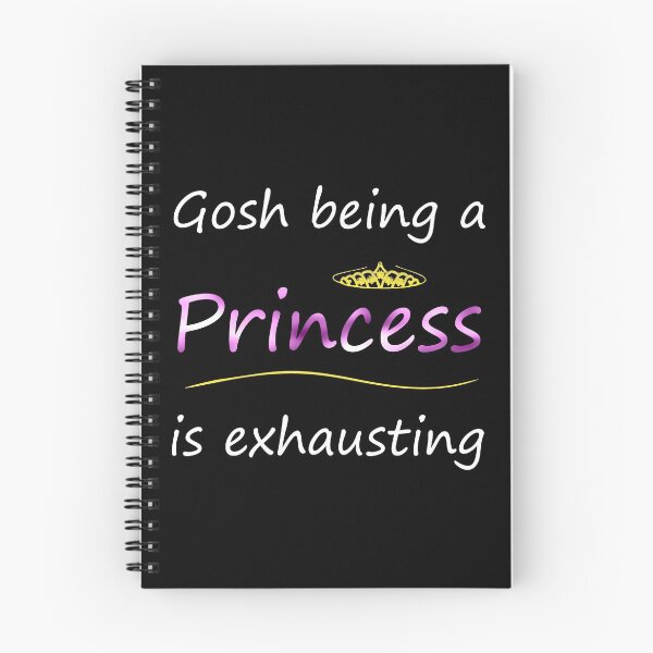 Item preview, Gosh being a princess is exhausting designed and sold by CreativeBlue.