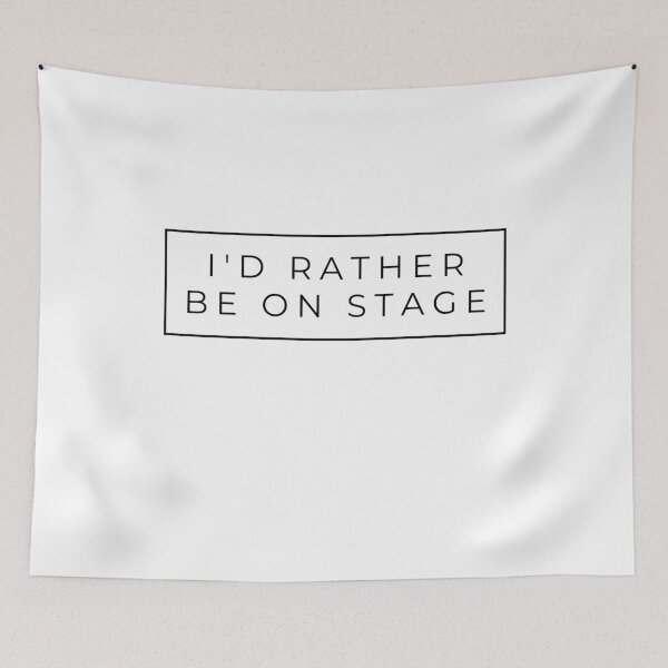 Item preview, I'd Rather Be On Stage - For Theatre Lovers designed and sold by loverosehazel.