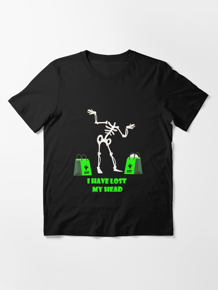 Alternate view of I have Lost my Head Essential T-Shirt