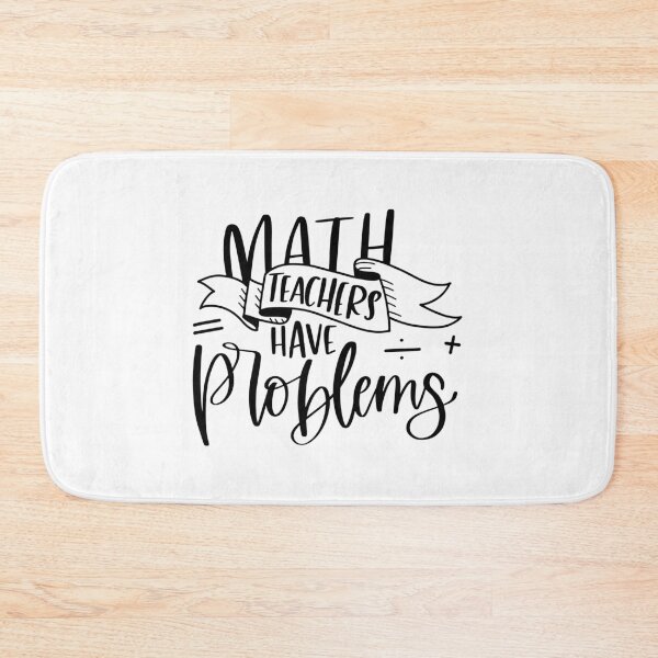 Item preview, Math teachers have problems| Gifts for Math teachers designed and sold by cookiemasterpj.