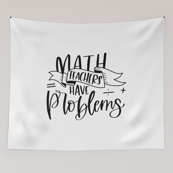 Item preview, Math teachers have problems| Gifts for Math teachers designed and sold by cookiemasterpj.