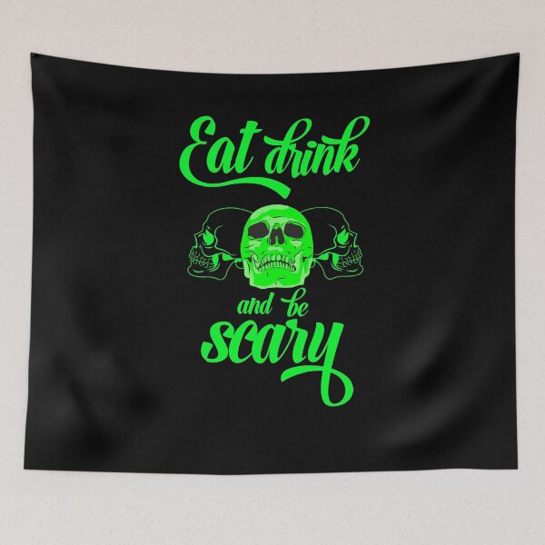 Item preview, Eat drink & be scary designed and sold by abhinavt777.