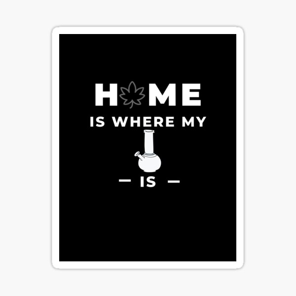 Home is where? by CannaDoula Sticker