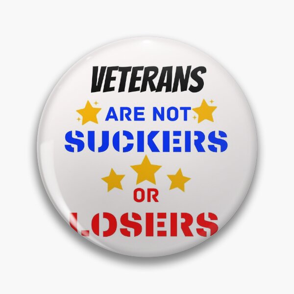 Item preview, Veterans Are Not Suckers Or Losers designed and sold by Quadghouls.