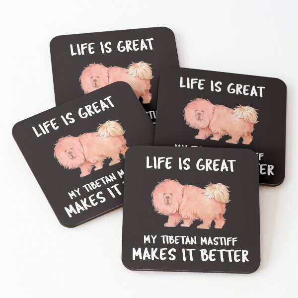 Item preview, Life Is Great My Tibetan Mastiff Makes It Better designed and sold by YourEssentials.