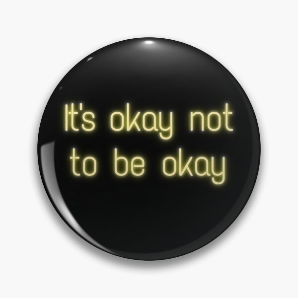 Item preview, Its Okay to Not Be Okay designed and sold by cesarhiar.
