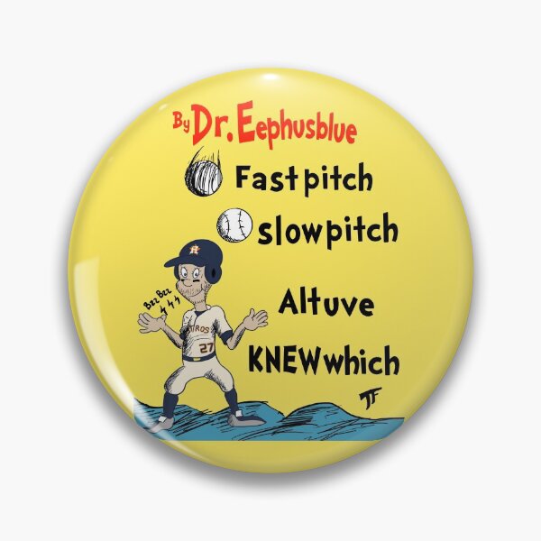 Item preview, Fast Pitch Slow Pitch Altuve Knew Which designed and sold by eephusblue.
