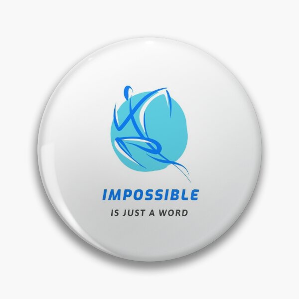 Item preview, Impossible Is Just a Word designed and sold by TeckDesigns.