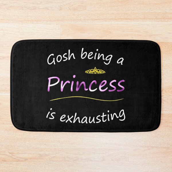 Item preview, Gosh being a princess is exhausting  designed and sold by CreativeBlue.