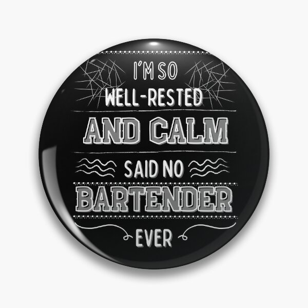 Item preview, I'm so well-rested and calm. (Said no bartender ever) designed and sold by MargheritaLidia.