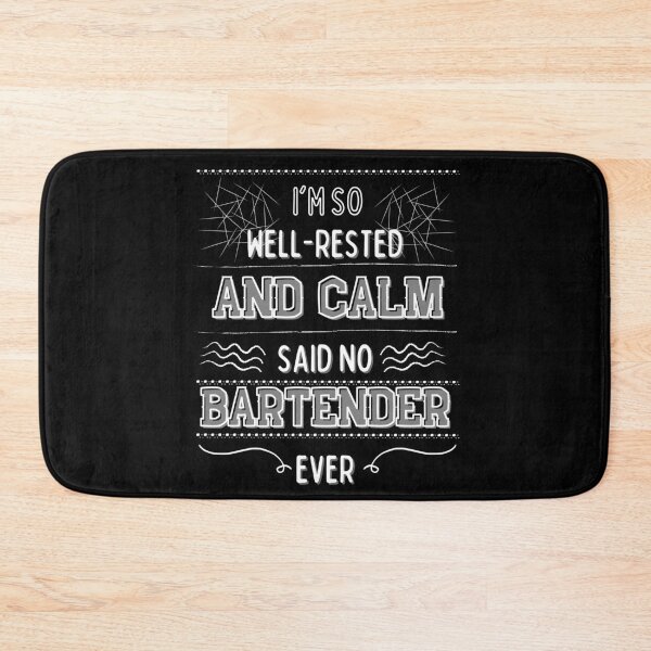 Item preview, I'm so well-rested and calm. (Said no bartender ever) designed and sold by MargheritaLidia.