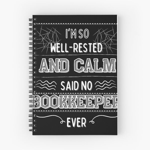 Item preview, I'm so well-rested and calm. (Said no bookkeeper ever) designed and sold by MargheritaLidia.