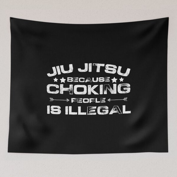 Item preview, Jiu Jitsu because choking people is illegal designed and sold by Nessshirts.