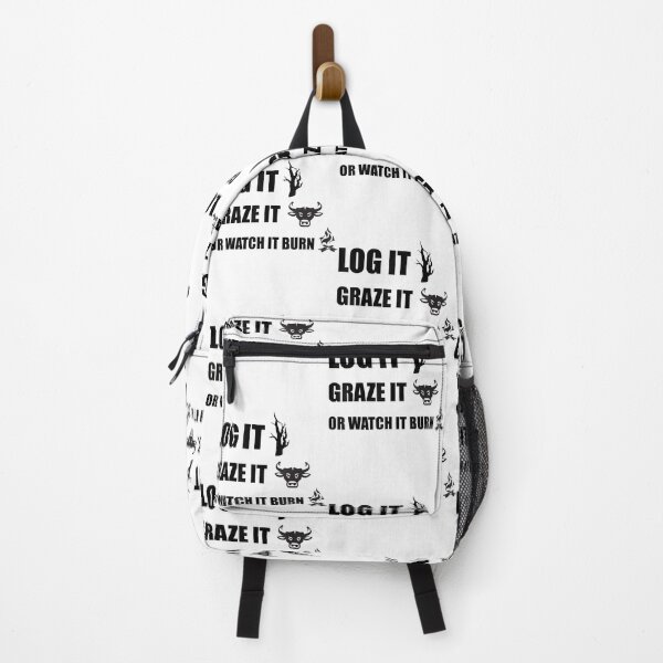 Item preview, Log It Graze It Or Watch It Burn designed and sold by MichaelDichiera.