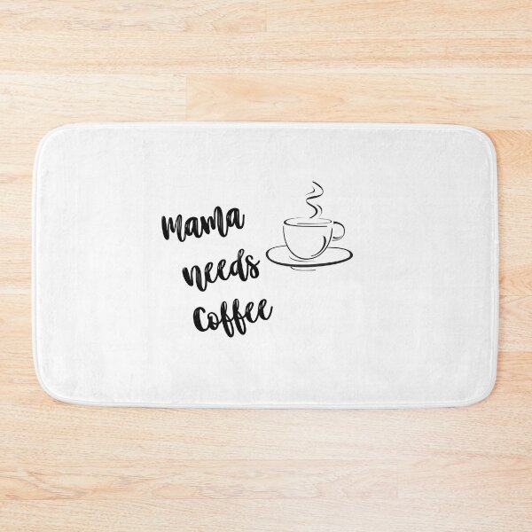 Item preview, Mama needs coffee designed and sold by Paul's Designs.