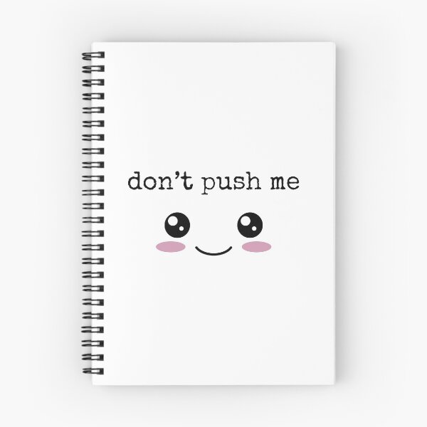 Item preview, Don't Push Me designed and sold by Silasi.
