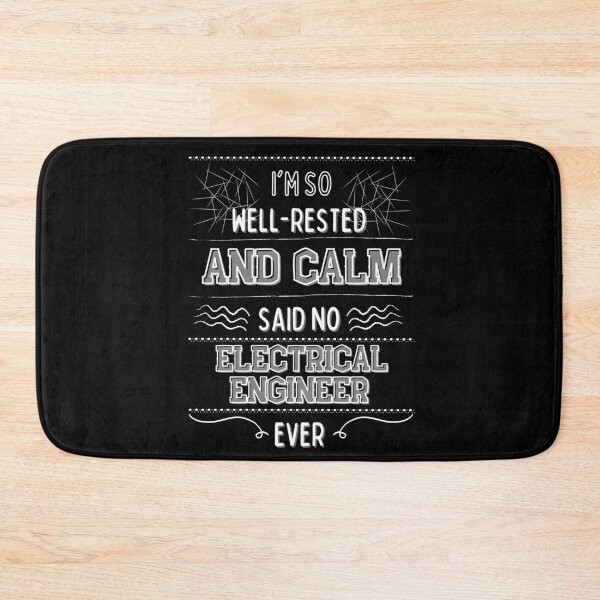 Item preview, I'm so well-rested and calm. (Said no electrical engineer ever) designed and sold by MargheritaLidia.